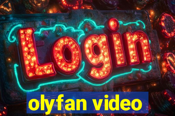 olyfan video